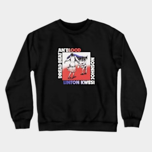 Linton Kwesi Johnson Dread Beat An Blood Crewneck Sweatshirt